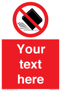 Custom Do Not Drop Sign